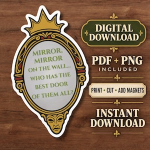 May include: A digital download sticker design featuring an oval mirror with a gold frame, a crown top, and a face at the base. The mirror surface displays the green text: MIRROR, MIRROR ON THE WALL... WHO HAS THE BEST DOOR OF THEM ALL?