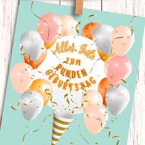 May include: A turquoise blue card with a white circle in the centre that says "Alles Gute zum runden Geburtstag". The circle is surrounded by pastel pink, peach, and silver balloons with gold confetti.