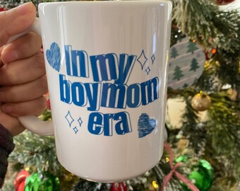 In my boy mom era mug. Affordable and sustainable. Gift for boy moms. Gifts for her.