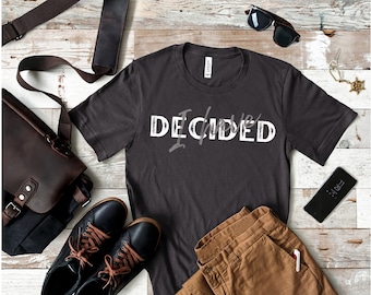 I Have Decided to Follow Jesus T-Shirt: Christian Faith Tee