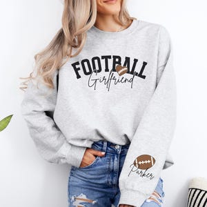 Football Girlfriend Sweatshirt Personalized Football Sweatshirt Girlfriend Football Sweater Name on Sleeve Football Girlfriend Gift Football