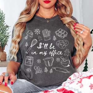 Christmas Baking Shirt Comfort Colors Funny Baker Shirt Ill Be In My Office Baking Christmas Cookies Shirt Gift For Baker Holiday Baking Tee Pepper