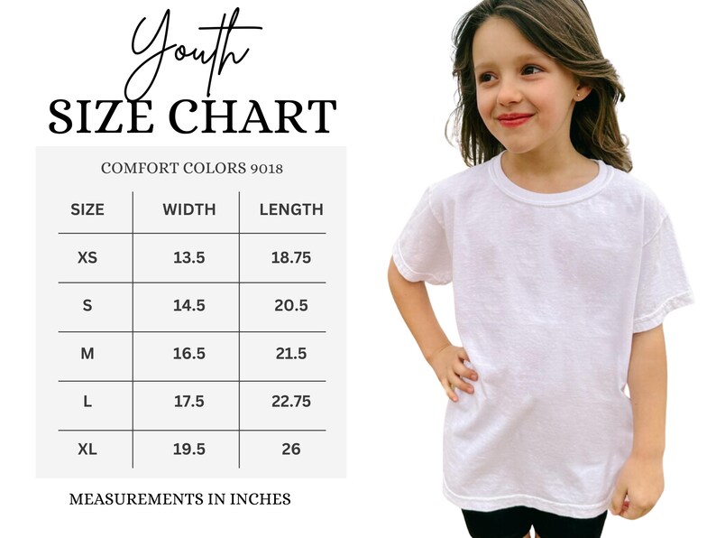 May include: A white t-shirt on a young person, with a size chart labeled "Youth Size Chart." The chart lists sizes XS to XL, with width and length measurements in inches. The shirt is made of Comfort Colors 9018 material.
