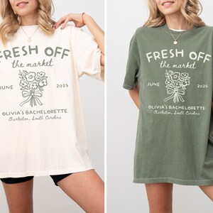 Fresh Off the Market Bachelorette Shirt Flower Bachelorette Shirt Farmers Market Bach Tee Spring Bachelorette Shirt Comfort Colors TShirt