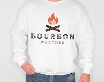 Bourbon Sweatshirt Bourbon Weather Shirt Fall Whiskey Drinking Pullover Mens Campfire Crewneck Gift for Him Cozy Bourbon Lover Sweater