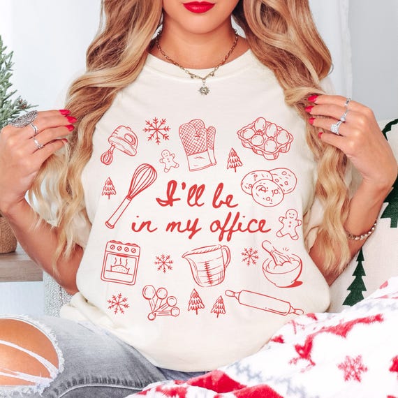Christmas Baking Shirt Comfort Colors Funny Baker Shirt Ill Be In My Office Baking Christmas Cookies Shirt Gift For Baker Holiday Baking Tee