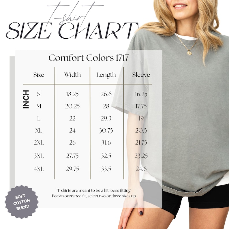 May include: A size chart for Comfort Colors 1717 t-shirts, with measurements in inches for sizes S to 4XL. The chart includes width, length, and sleeve measurements. The image also shows a person wearing a gray t-shirt.