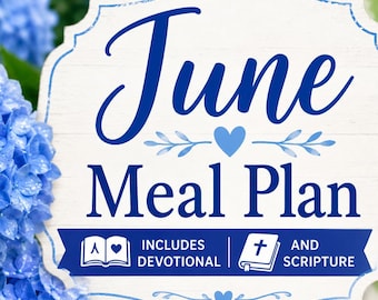 Vrede aan tafel | Juni-editie | Schrift, devotional en maandelijkse maaltijdplanner voor drukke moeders