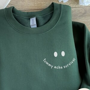 Tummy Ache Survivor Sweatshirt, I Have A Tummy Ache Shirt, Endometriosis Tee, Being Really Brave, Celiac Disease Shirt, Lactose Intolerant