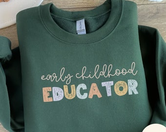 Educador de primeira infância, camiseta para primeira infância, suéter de creche, camisa de professor de creche, presente para ECE, equipe de creche, educação infantil