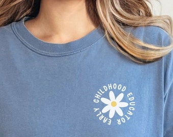 Comfort Colors® Educador da Primeira Infância, Camiseta da Primeira Infância, Professor de Creche, Camiseta de Prestador de Cuidados Infantis, Educador Pré-escolar, Apreciação da ECE