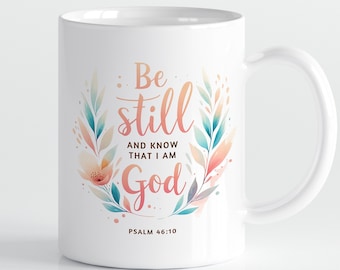 Christian Ceramic Mug, Psalm 46:10, Christian Inspirational Coffee Cup, Scripture Mug, Bible Verse Coffee Mug, Religious Faith Gifts