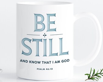 Christian Ceramic Mug, Psalm 46:10, Christian Inspirational Coffee Cup, Scripture Mug, Bible Verse Coffee Mug, Religious Faith Gifts