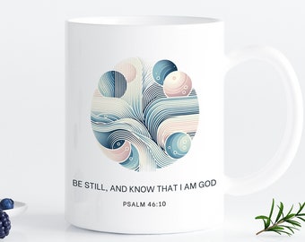 Christian Ceramic Mug, Psalm 46:10, Christian Inspirational Coffee Cup, Scripture Mug, Bible Verse Coffee Mug, Religious Faith Gifts