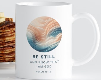 Christian Ceramic Mug, Psalm 46:10, Christian Inspirational Coffee Cup, Scripture Mug, Bible Verse Coffee Mug, Religious Faith Gifts