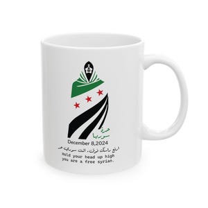 Syrian Gift Mug|Free Syria | Ceramic Mug 11oz| Hold Your Head Up High, You Are a Free Syrian