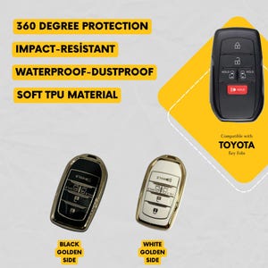 May include: Image of black and white Toyota key fobs with gold-colored trim. The image includes text that reads "360 Degree Protection", "Impact-Resistant", "Waterproof-Dustproof", and "Soft TPU Material". The key fobs are compatible with Toyota key fobs.