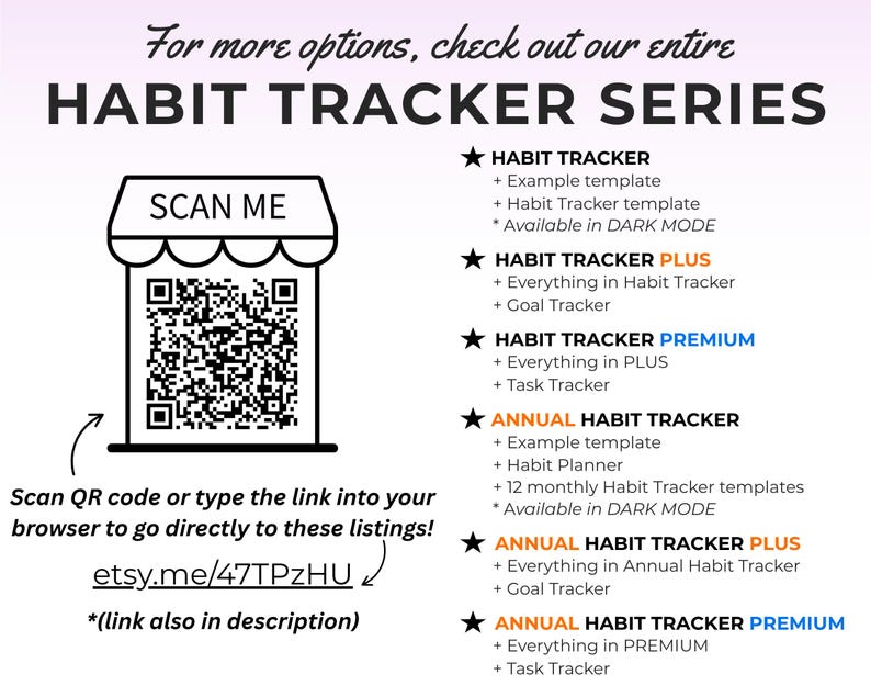 May include: A promotional image for a habit tracker series. The image features a QR code with the text "SCAN ME" above it, and a list of habit tracker options. The text includes "Habit Tracker," "Habit Tracker Plus," and "Annual Habit Tracker" options.