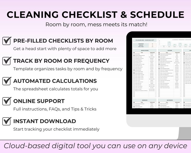 May include: A digital cleaning checklist and schedule displayed on a computer monitor. The checklist includes features like pre-filled checklists, room-by-room tracking, automated calculations, online support, and instant download. Text reads "Cleaning Checklist & Schedule".