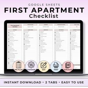 May include: A laptop displays a "First Apartment Checklist" in a spreadsheet format. The checklist is divided into sections like kitchen, living room, and bathroom. The screen also shows icons for pre-filled, customize, edit, print, and duplicate options. Text at the top reads "GOOGLE SHEETS".