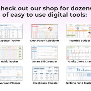 May include: Image featuring a variety of digital tools, including an expense tracker, debt payoff calculator, and monthly budget. Other tools include a habit tracker, smart bill calendar, family chore chart, workout planner, checkbook register, and sinking fund tracker.
