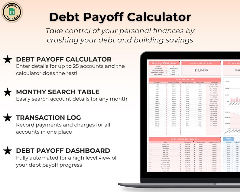 May include: A digital debt payoff calculator spreadsheet displayed on a laptop screen. The interface features a debt overview table, transaction log, and automated dashboard. Text includes Debt Payoff Calculator, Monthly Search Table, Transaction Log, and Debt Payoff Dashboard, with fields for up to 25 accounts and financial summaries.
