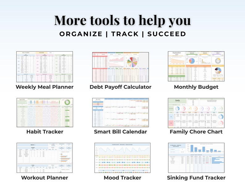 May include: A digital dashboard display featuring the text More tools to help you ORGANIZE | TRACK | SUCCEED above nine distinct spreadsheet templates including a weekly meal planner, debt payoff calculator, monthly budget, habit tracker, smart bill calendar, family chore chart, workout planner, mood tracker, and sinking fund tracker.