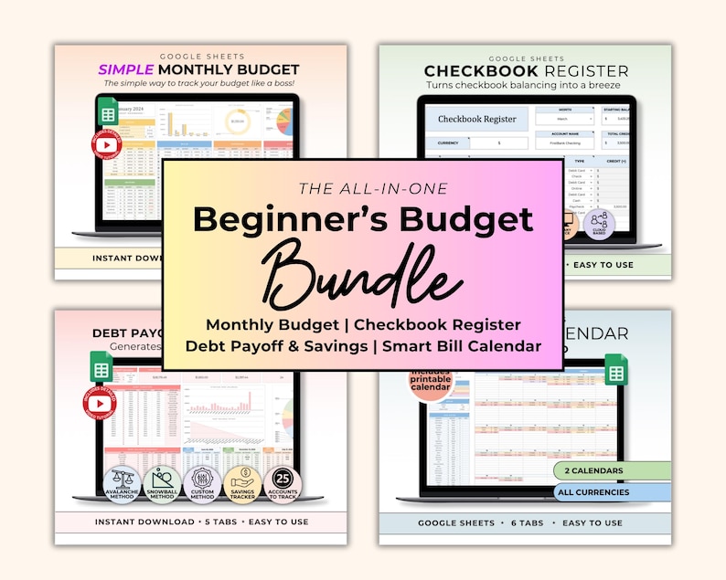 May include: A digital bundle for Google Sheets titled The All-In-One Beginner's Budget Bundle, featuring four laptop screens displaying a Simple Monthly Budget, Checkbook Register, Debt Payoff, and Smart Bill Calendar with various financial tracking tools.