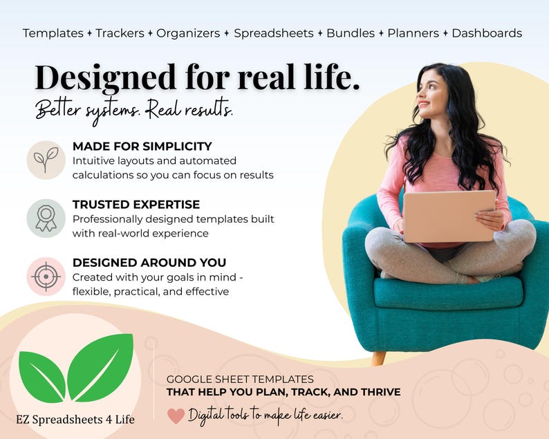 May include: A digital marketing graphic for EZ Spreadsheets 4 Life featuring the text Designed for real life. Better systems. Real results. It lists features including Made for Simplicity, Trusted Expertise, and Designed Around You with icons.