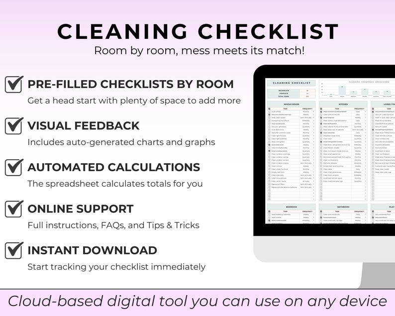 May include: A digital cleaning checklist displayed on a computer monitor. The checklist includes pre-filled checklists by room, visual feedback, automated calculations, online support, and instant download. The text reads "Cleaning Checklist" and "Room by room, mess meets its match!"