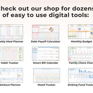 May include: An image showcasing a variety of digital tools, including a weekly meal planner, debt payoff calculator, and monthly budget. The image also features a habit tracker, smart bill calendar, family chore chart, workout planner, mood tracker, and sinking fund tracker. Text reads: "Check out our shop for dozens of easy to use digital tools:"