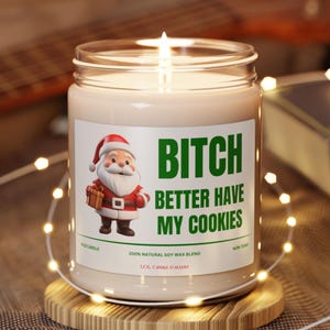 Grappige kerstkaars &quot;Bitch Better Have My Cookies&quot; kerstcadeau