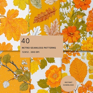 May include: A collection of 40 seamless patterns featuring botanical illustrations of orange and yellow autumn leaves, flowers, and branches. The text 40 RETRO SEAMLESS PATTERNS 12X12 . 300 DPI and INSTANT DOWNLOAD is visible on the graphic design set.