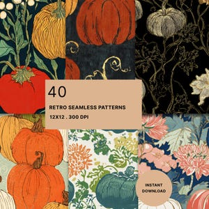 May include: A collection of 40 retro seamless patterns featuring pumpkin and floral motifs in various color palettes including orange, red, green, and black. The text 40 RETRO SEAMLESS PATTERNS 12X12 . 300 DPI and INSTANT DOWNLOAD is visible on the image.