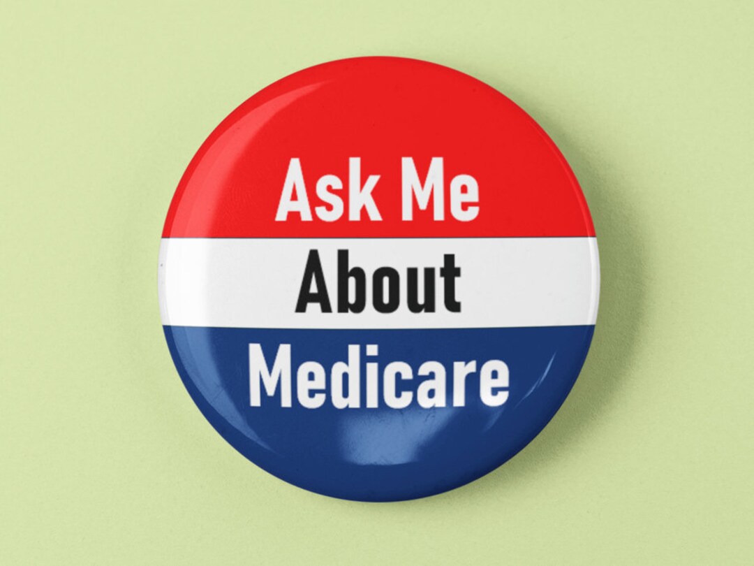Modicare Pin Ask Me About Medicare Pinback Pin Buttons 3'' - Etsy