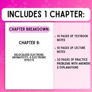 K&ouml;nnte beinhalten: Eine rosa und wei&szlig;e Grafik mit dem Text "INCLUDES 1 CHAPTER: CHAPTER BREAKDOWN: CHAPTER 8: DELOCALIZED ELECTRONS, AROMATICITY, & ELECTRONIC EFFECTS" und einer Liste der Seitenzahlen f&uuml;r Lehrbuchnotizen, Vorlesungsnotizen und &Uuml;bungsaufgaben mit L&ouml;sungen und Erkl&auml;rungen.