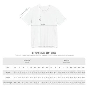 May include: White Bella+Canvas 3001 t-shirt with size chart. The chart includes measurements in inches and centimeters for width, length, and sleeve length. Sizes range from XS to 5XL.