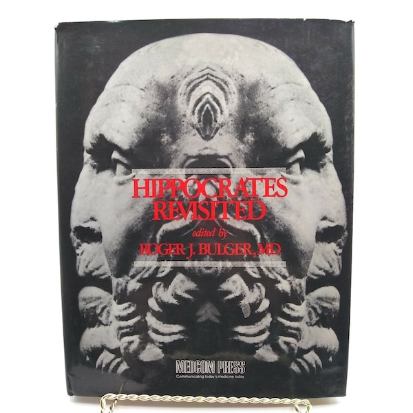 Hippocrates Revisited - Roger J. Bulger, MD - HC/DJ - 1973
