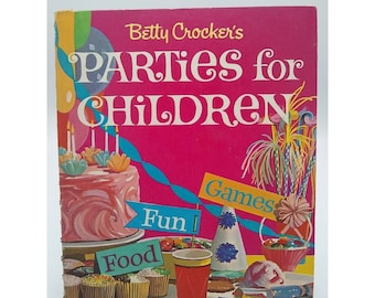 Betty Crocker Parties for Children Activity Book 1964 Games Fun Food Party Guide