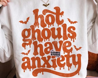 Hot Ghouls Have Anxiety Svg PNG, Adult Humor, Mental Health, Retro Halloween, Funny Anxiety, Digital Download