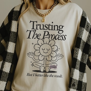 Trusting the Process PNG, Adult Humor Png, Funny Png, Sarcastic Png, Snarky Png, Sublimation, Trendy png, Sublimation, Funny Quote png