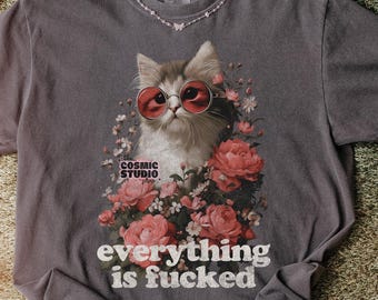 Everything is Fuck*d png, Funny Quote Shirt, Adult Humor Png, Retro Design, Funny Cat png, Stickers Tote bags Cups Sticker Sublimation