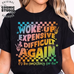 Woke Up Expensive and Difficult Agai Png, Adult Humor Png, Funny Png, Sarcastic Png, Snarky Png, Petty Png, Sublimation, Cut File