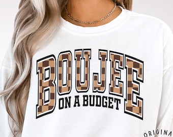 Boujee On A Budget Png, Boujee Png, Bougie Png, Boujee png, Boujee Babe Png, Boujee Wife Png, Sassy Png, Preppy Png, Adult Humor Png