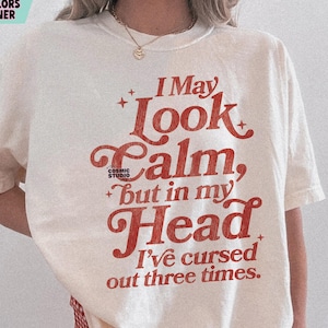 I May Look Calm SVG PNG, Adult Humor Png, Funny Png, Sarcastic Png, Snarky Png, Sublimation, Trendy svg, Sublimation, Mental Health Svg Png