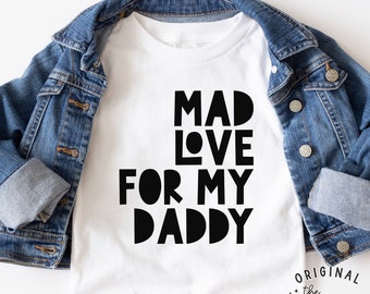 Mad Love For My Daddy Svg Png, Mommy and Me Svg, Toddler Shirt Design, Kids Design, Cut File, Sublimation, Digital download