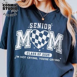Senior Mom 2025 Svg, I'm Not Crying You're Crying Svg, Senior 2025 Svg, Class of 2025 Svg, Senior Mom Svg, Senior Mom Shirt Svg, sublimatie