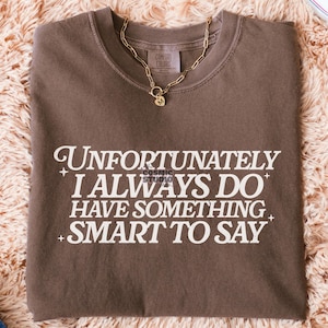 Lamentablemente siempre tengo algo inteligente que decir SVG PNG, Humor adulto Png, Divertido Png, Sarcástico Png, Snarky Png, Sublimación Trendy SVG