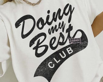 Doing My Best Club SVG PNG, Motivational Design, Inspirational Quote, Mental Health, Digital Download