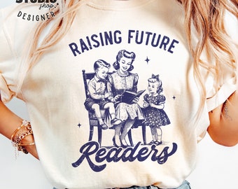 Raising Future Readers Png, Bookish png, Bookworm png, Book Lover Png, Mom Life png, Trendy Vintage Bookish Retro Art Design, Sublimation